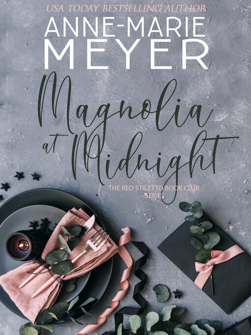 Title details for Magnolia at Midnight by Anne-Marie Meyer - Wait list